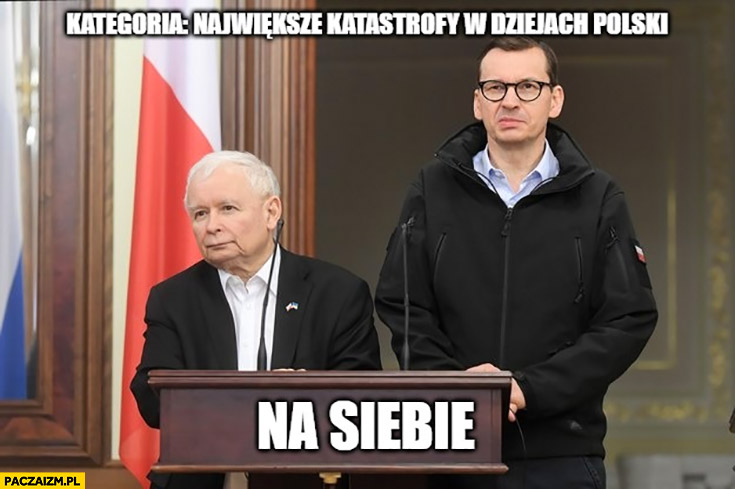 Kaczyński Morawiecki kategoria największe katastrofy w dziejach Polski na siebie teleturniej