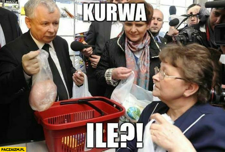 Kaczyński na zakupach kurna ile podwyżki cen