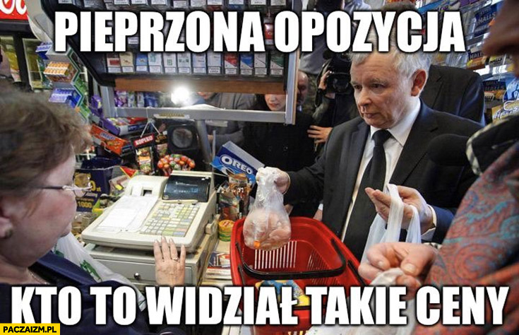 Kaczyński na zakupach pieprzona opozycja kto to widział takie ceny