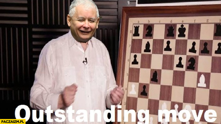 Kaczyński outstanding move przeróbka szachy