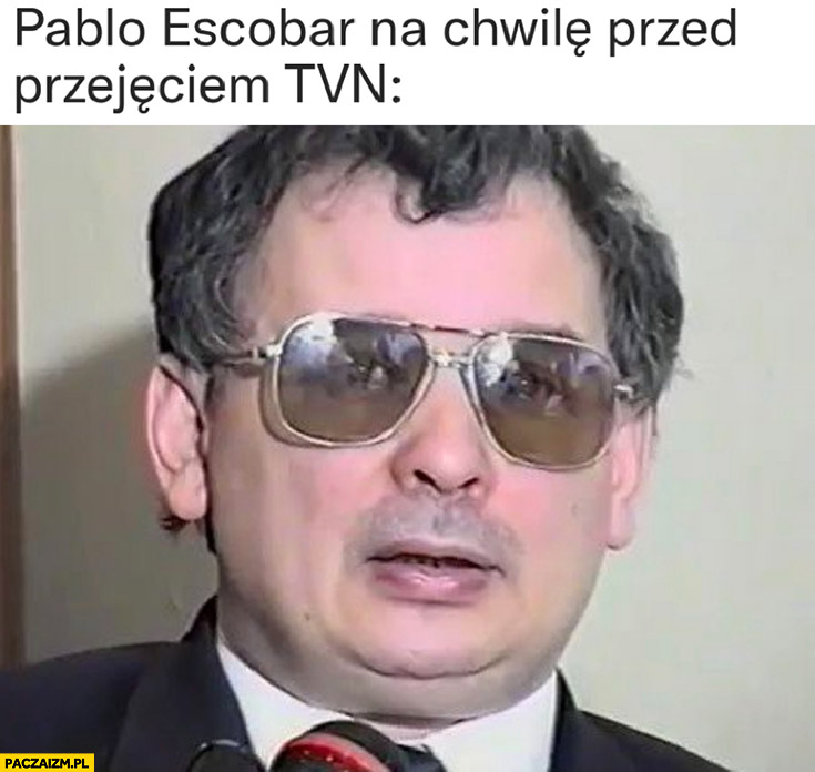 Kaczyński Pablo Escobar na chwilę przed przejęciem TVN narkobiznes