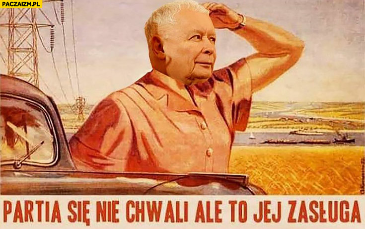 Kaczyński partia się nie chwali ale to jej zasługa