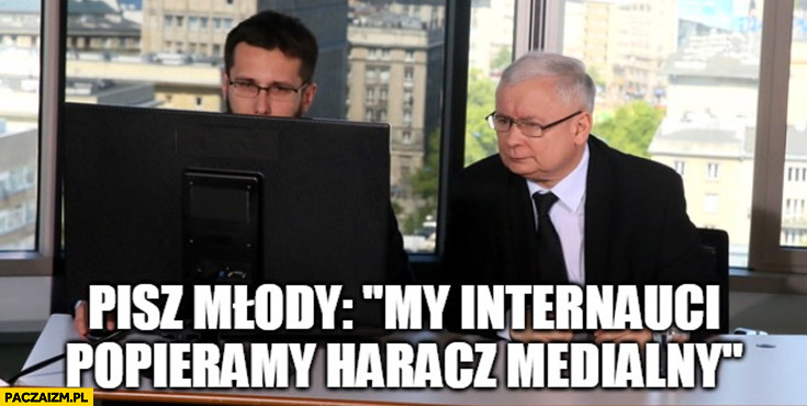 Kaczyński pisz młody my internauci popieramy haracz medialny Fogiel