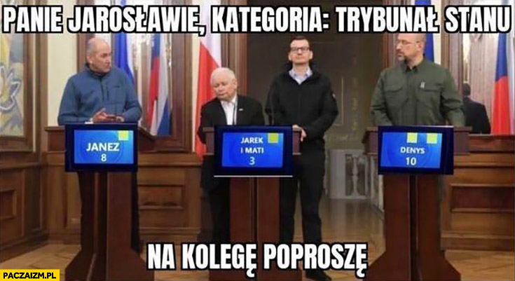 Kaczyński pytanie kategoria trybunał stanu na kolegę poproszę Kijów 1 z 10 jeden z dziesięciu