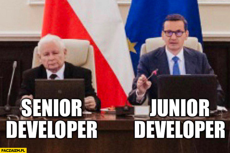 Kaczyński senior developer Morawiecki junior developer