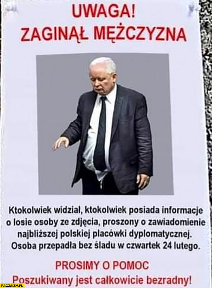Kaczyński uwaga zaginął mężczyzna prosimy o pomoc jest całkowicie bezradny