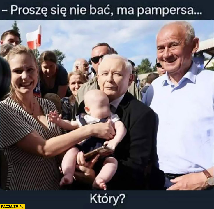 Kaczyński z dzieckiem proszę się nie bać ma pampersa, który?