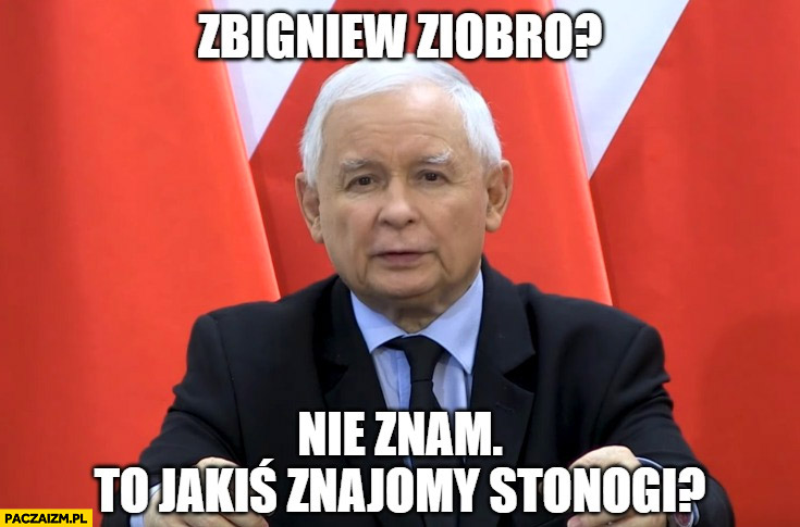 Kaczyński Zbigniew Ziobro nie znam to jakiś znajomy Stonogi