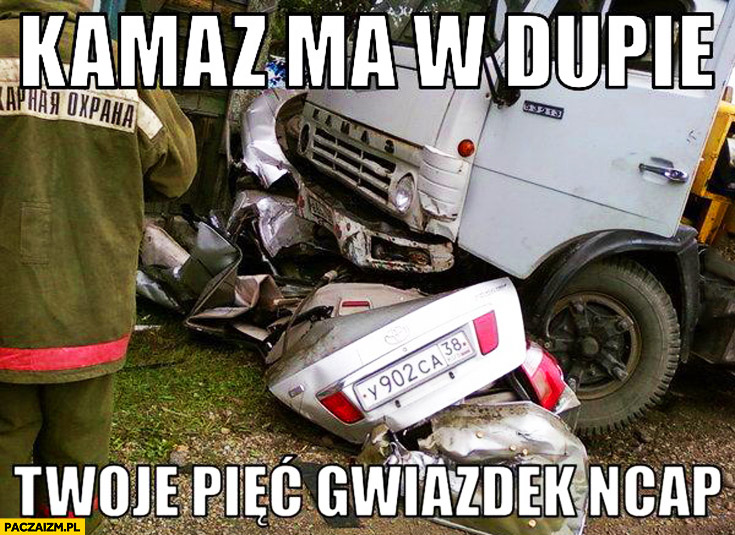 Kamaz ma w dupie Twoje pięć gwiazdek NCAP Paczaizm.pl