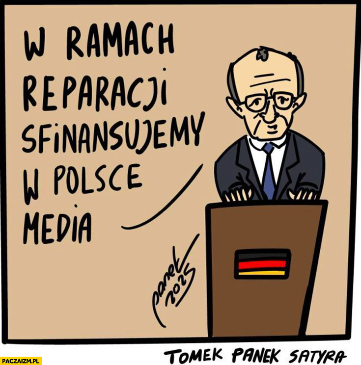 Kanclerz Niemiec w ramach reparacji sfinansujemy w Polsce media