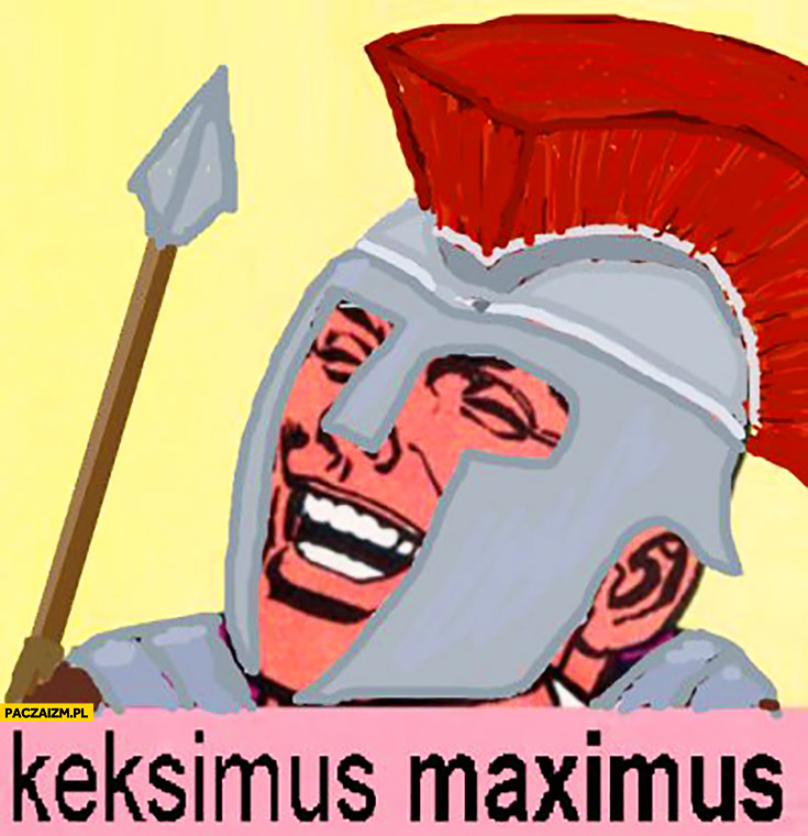 Keksimus maximus mem obrazek żołnierz rycerz