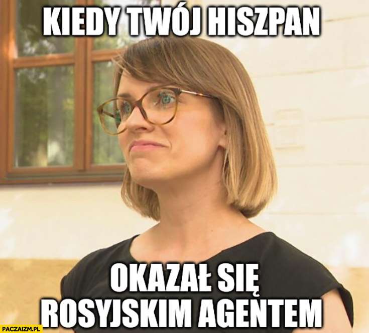 Kiedy twój hiszpan okazał się rosyjskim agentem