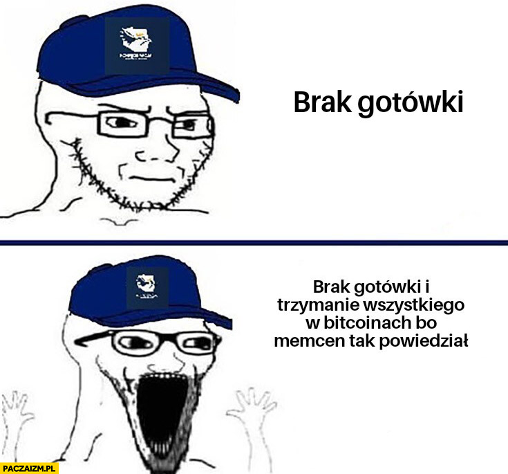 Konfederata brak gotówki vs brak gotówki i trzymanie wszystkiego w Bitcoinach bo Memcen tak powiedział reakcja