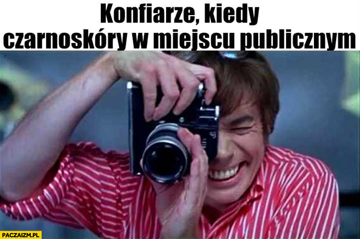 Konfiarze kiedy czarnoskóry murzyn w miejscu publicznym: robią zdjęcie