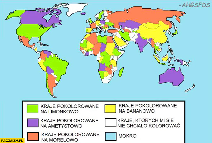 Kraje pokolorowane, kraje których nie chciało mi się kolorować, mokro. Mapa świata