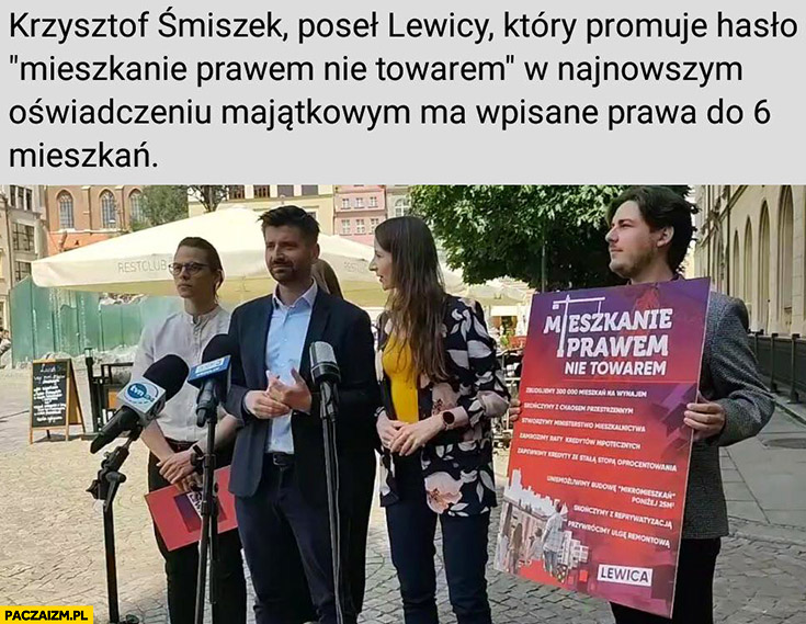 Krzysztof Śmiszek poseł lewicy promuje hasło mieszkanie prawem nie towarem w oświadczeniu majątkowym ma wpisane prawa do 6 mieszkań