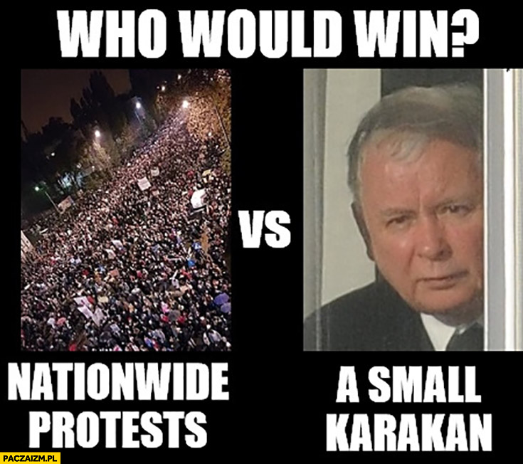 Kto by wygrał: ogólnopolskie protesty czy mały Karakan Kaczyński?