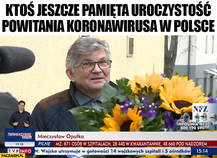 Ktoś jeszcze pamięta uroczystość powitania koronawirusa w Polsce? Mieczysław Opałka pierwszy pacjent wyszedł ze szpitala