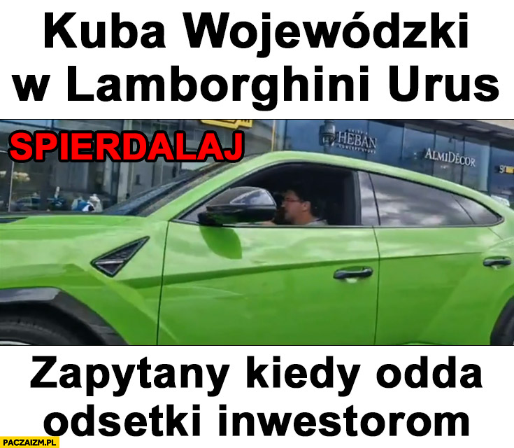 Kuba Wojewódzki w Lamborghini Urus zapytany kiedy odda odsetki inwestorom spierdalaj