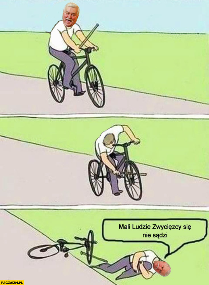 Lech Wałęsa jedzie na rowerze mali ludzie zwycięzcy się nie sądzi mem