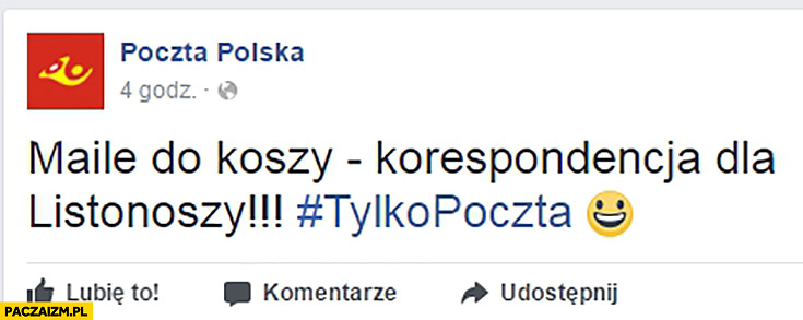 Maile do koszy, korespondencja dla listonoszy #tylkopoczta Poczta Polska na facebooku