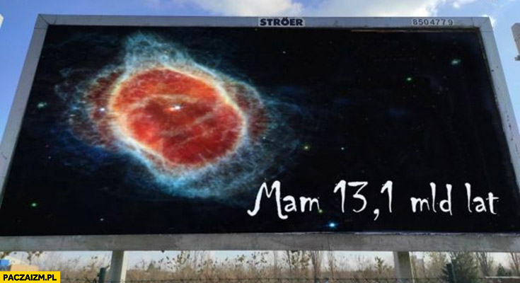 Mam 13,1 mld lat galaktyka kosmos ziemia reklama billboard