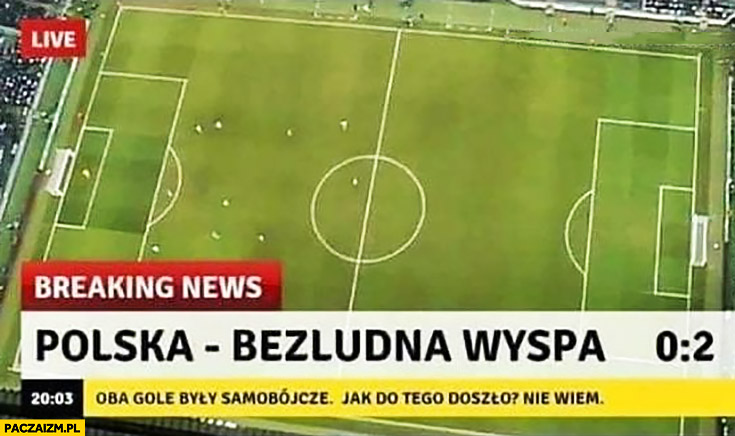 Mecz Polska vs bezludna wyspa 0:2 breaking news