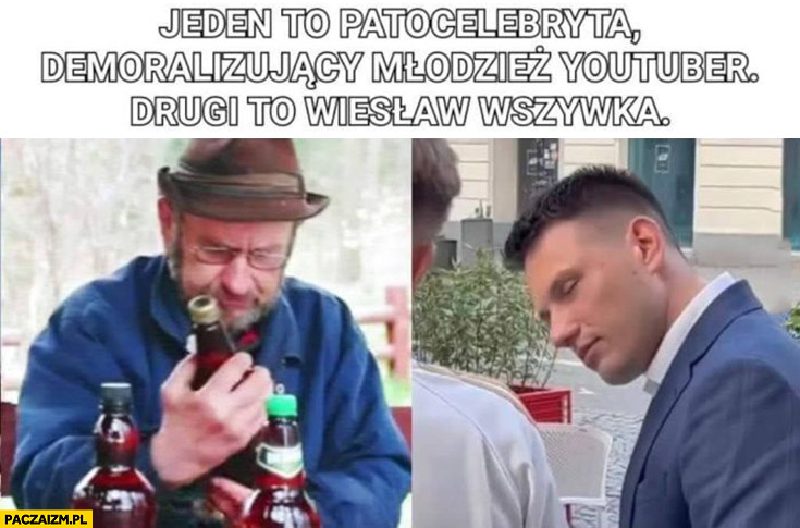 Mentzen jeden to patocelebryta demoralizujący młodzież youtuber drugi to Wiesław Wszywka