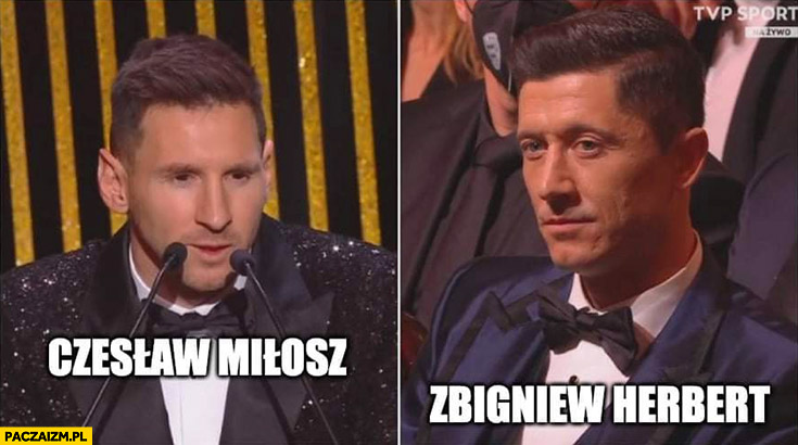 Messi Czesław Miłosz Lewandowski Zbigniew Herbert złota piłka