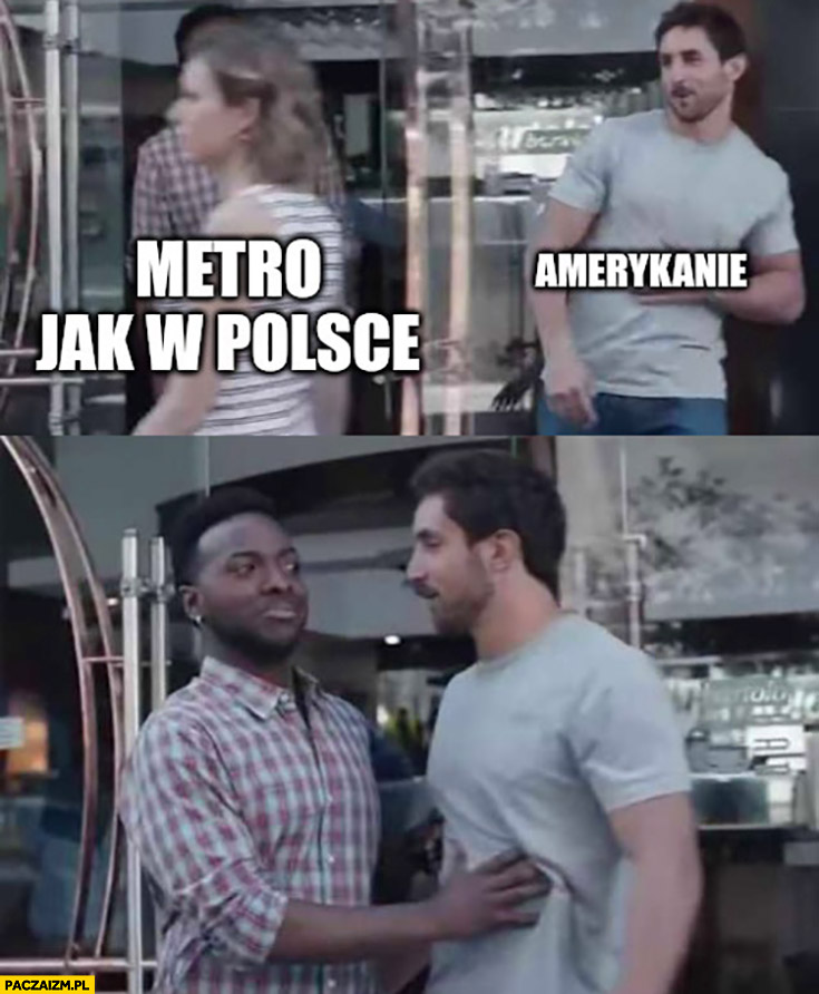 Metro w Polsce amerykanie zazdroszczą murzyn nie pozwala im takiego mieć