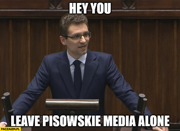 Michał Wawer konfederacja hey you leave pisowskie media alone