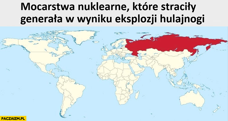 Mocarstwa nuklearne które straciły generała w wyniku eksplozji hulajnogi: rosja