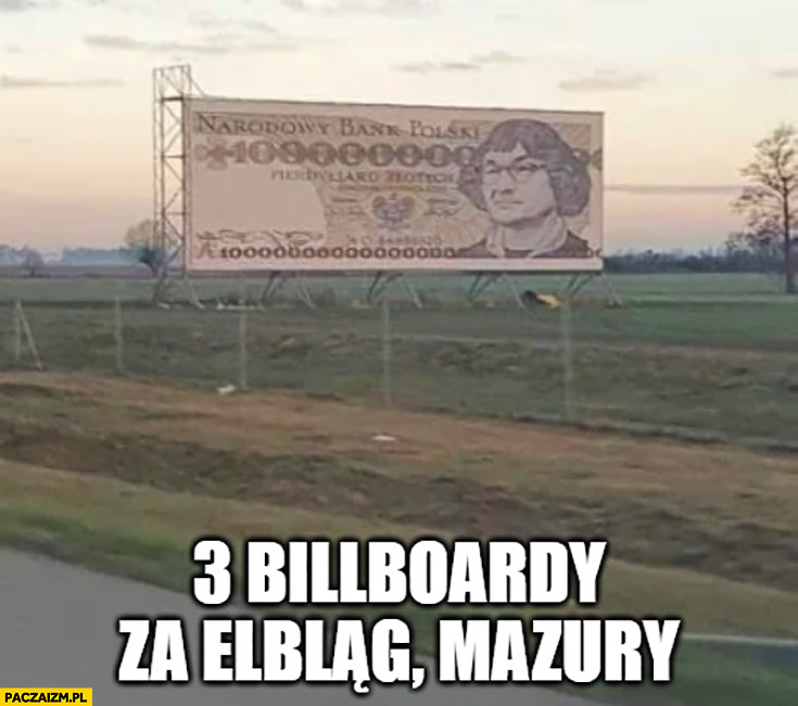 Morawiecki bilbord banknot pierdyliard złotych 3 billboardy za Elbląg mazury
