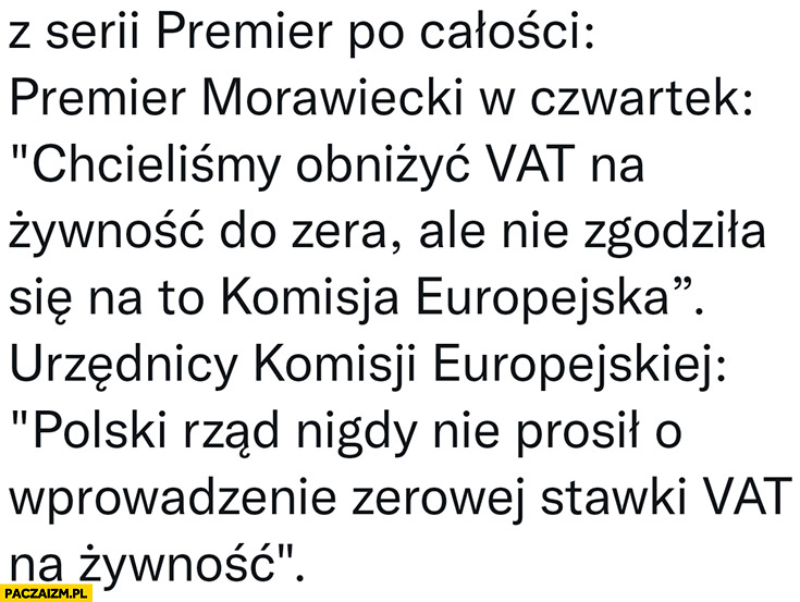 Morawiecki chcieliśmy obniżyć VAT na żywność ale unia się nie zgodziła tymczasem, unia: polski rząd nigdy nie prosił o zerowy VAT na żywność