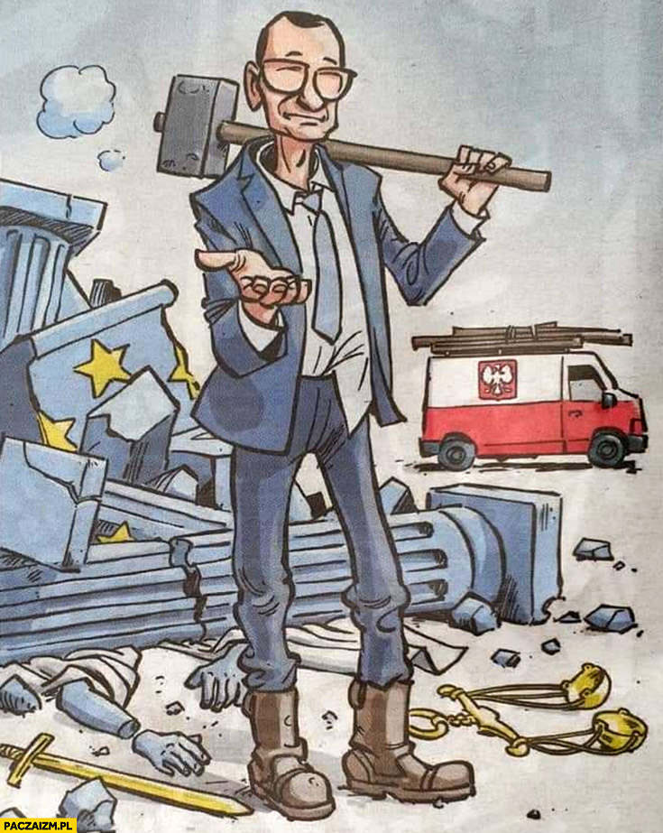 Morawiecki karykatura rozwala unię młotkiem wyciąga rękę po kasę