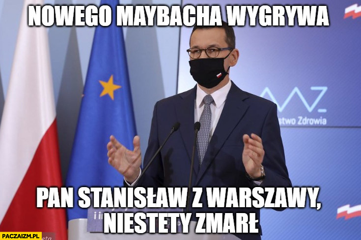 Morawiecki nowego maybacha wygrywa pan Stanisław z Warszawy niestety zmarł loteria