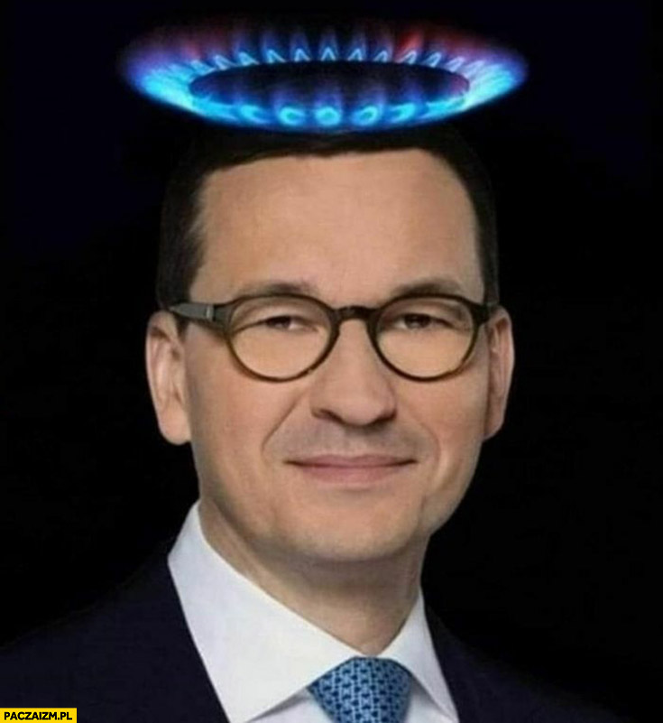 Morawiecki patron podwyżek cen gazu aureola kuchenka gazowa
