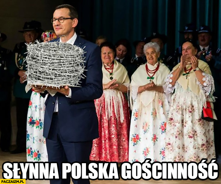 Morawiecki słynna polska gościnność drut kolczasty