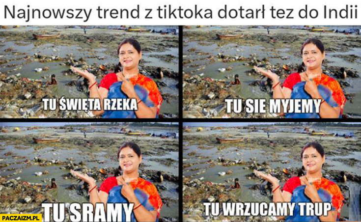 Najnowszy trend tiktoka dotarł też do Indii: tu święta rzeka, tu się myjemy, tu sramy, tu wyrzucamy trup