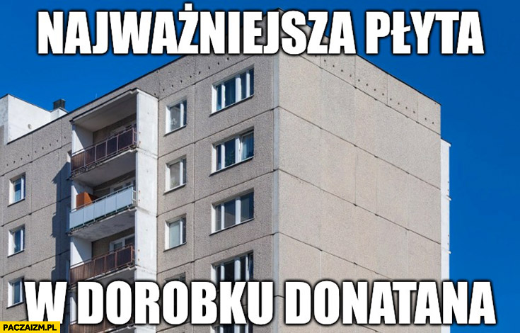 Najważniejsza płyta w dorobku Donatana wielka płyta betonowa blok