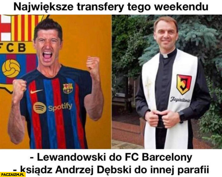 Największe transfery tego weekendu: Lewandowski do FC Barcelony, ksiądz Andrzej Dębski do innej parafii