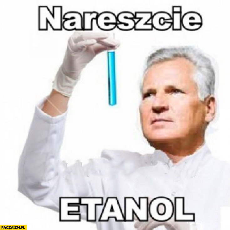 Nareszcie etanol Kwaśniewski