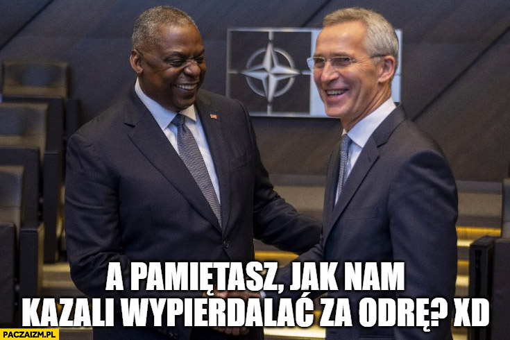NATO a pamiętasz jak nam kazali wypieprzać za Odrę?