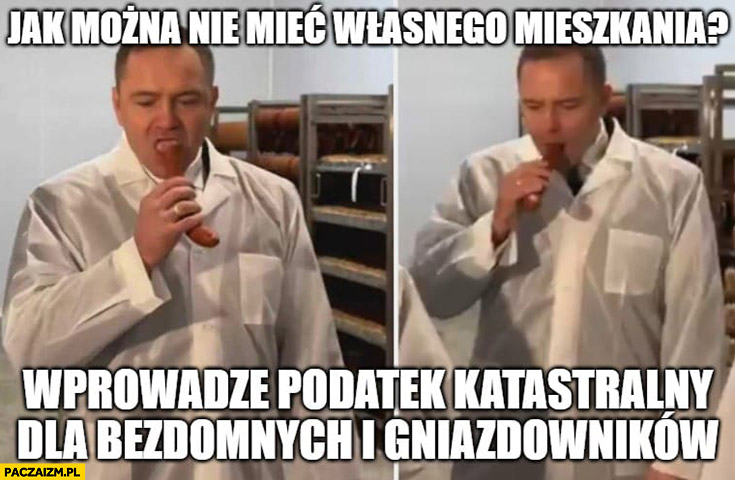 Nawrocki jak można nie mieć własnego mieszkania wprowadzę podatek katastralny dla bezdomnych i gniazdowników