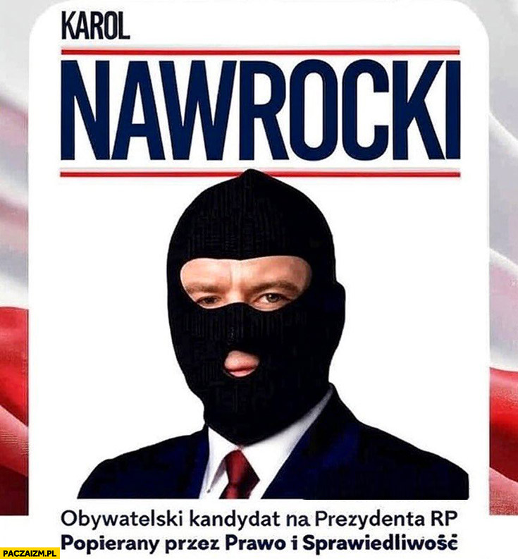 Nawrocki w kominiarce plakat wyborczy kandydat obywatelski