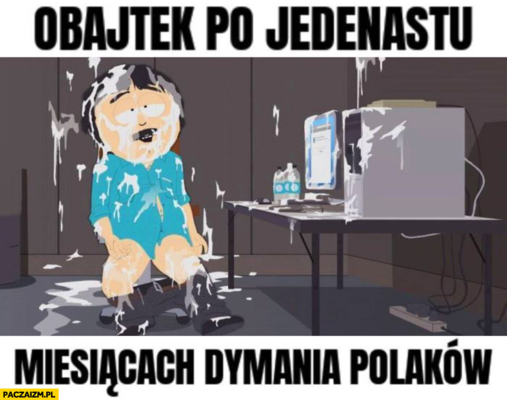 Obajtek po jedenastu miesiącach dymania Polaków South Park randy