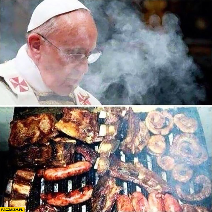 Papież Franciszek dym z grilla przeróbka
