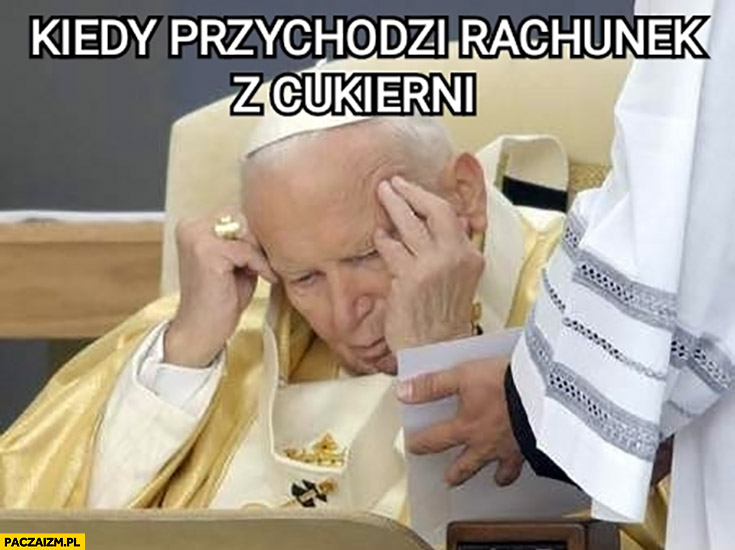 Papież Jan Paweł 2 kiedy przychodzi rachunek z cukierni za kremówki