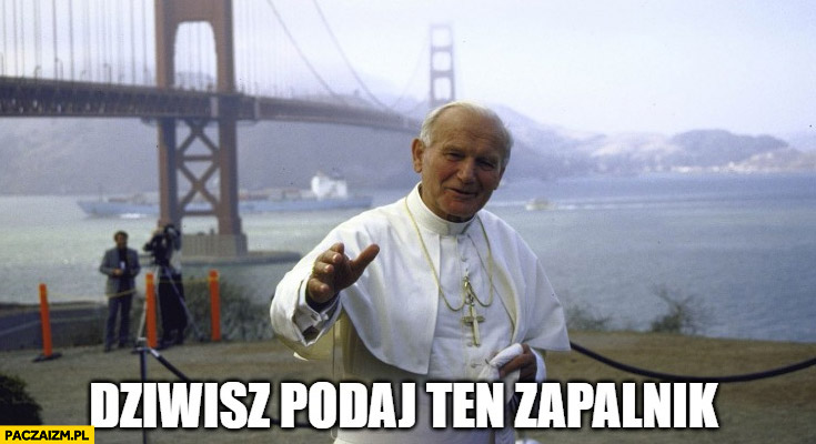 Papież Jan Paweł 2 na tle mostu dziwisz podaj ten zapalnik