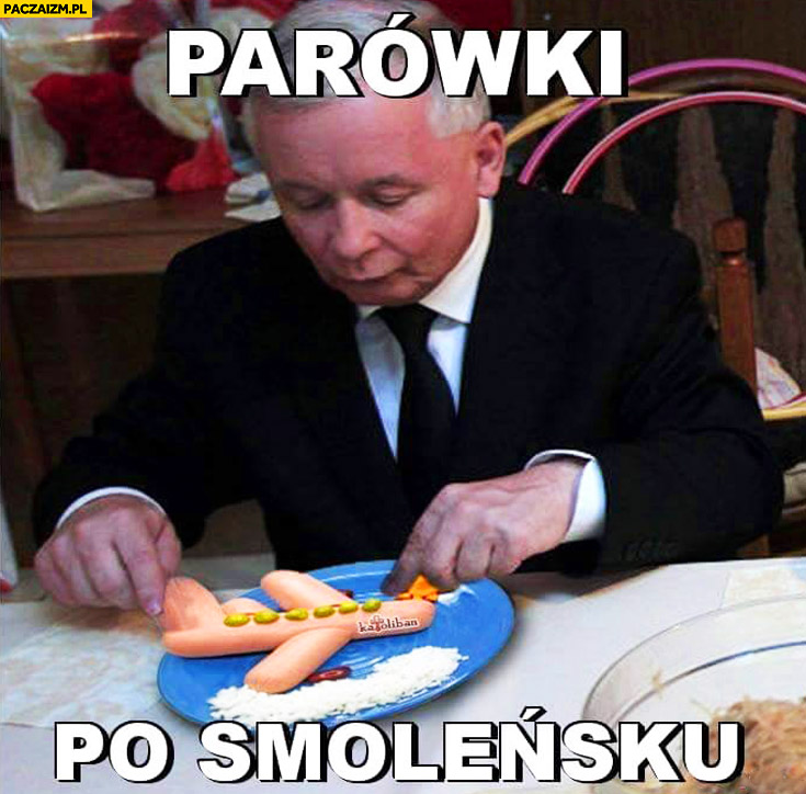 Parówki po Smoleńsku Kaczyński - Paczaizm.pl